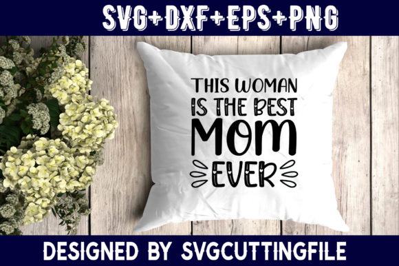 Best Mom Ever Graphics for Crafts & Branding