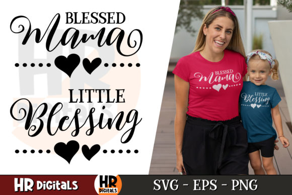 Blessed Mama Little Blessing Mom and Me Graphics for Crafts