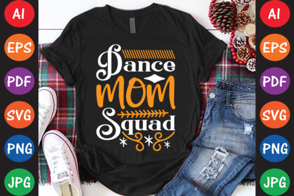 Dance Mom Squad: Graphics for Crafts & Branding