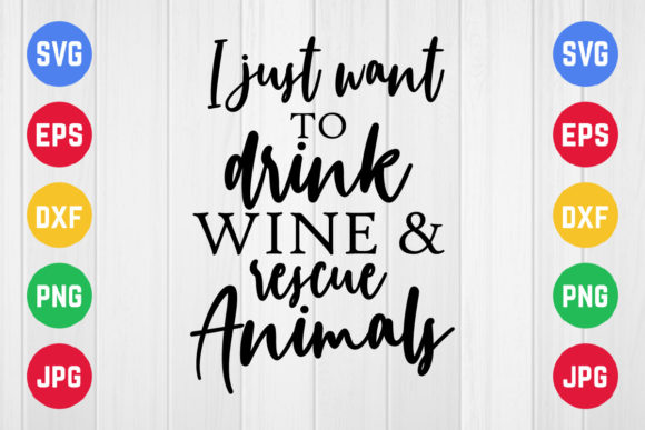 I Just Want to Drink Wine SVG for Crafts & Graphics