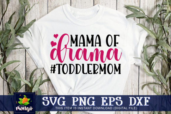 Mama of Drama Toddler Mom Graphics for Crafts