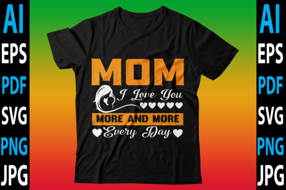 Mom I Love You More: Graphics for Crafts