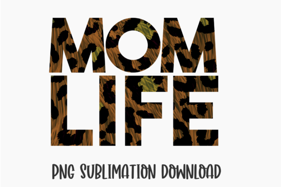 MOM LIFE PNG: Graphics for Crafts & Branding