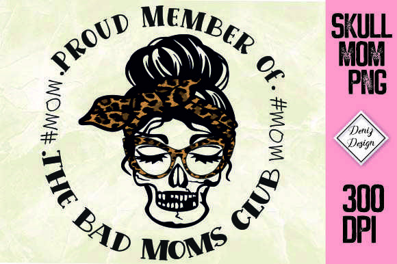Proud Member Bad Mom Club Graphics for Crafts
