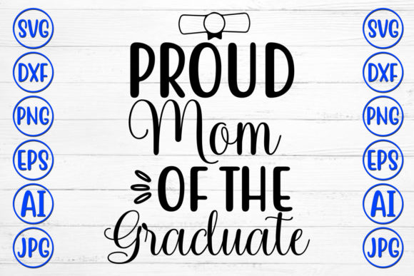 Proud Mom Graphics for Crafts & Design