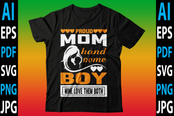 Proud Mom Handsome Boy Graphics for Crafts