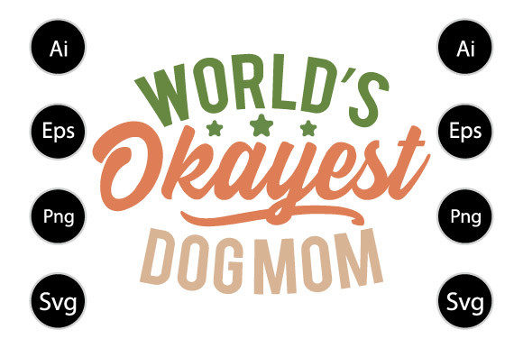 Reviewing World s Okayest Dog Mom for Embroidery